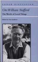 Cover of: On William Stafford: the worth of local things