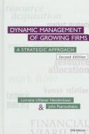 Cover of: Dynamic management of growing firms: a strategic approach