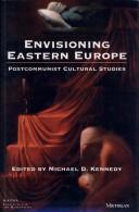 Cover of: Envisioning Eastern Europe: postcommunist cultural studies