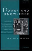 Cover of: Power and Knowledge: Astrology, Physiognomics, and Medicine under the Roman Empire (The Body, In Theory: Histories of Cultural Materialism) by Tamsyn Barton