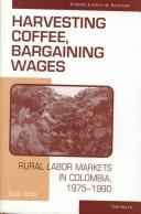 Harvesting Coffee, Bargaining Wages by Sutti Ortiz