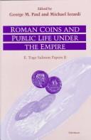 Cover of: Roman coins and public life under the empire: E. Togo Salmon Papers II