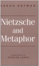 Cover of: Nietzsche and Metaphor by Sarah Kofman