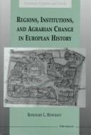 Regions, Institutions, and Agrarian Change in European History (Economics, Cognition, and Society) by Rosemary Lynn Hopcroft
