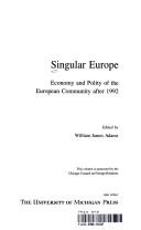 Cover of: Singular Europe: economy and polity of the European Community after 1992
