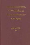 Cover of: Thutmose III: a new biography