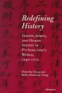 Cover of: Redefining History by Chun-shu Chang, Shelley Hsueh-lun Chang, Chun-shu Chang, Shelley Hsueh-lun Chang