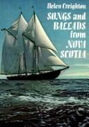 Cover of: Songs and Ballads from Nova Scotia by Helen Creighton