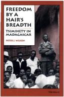 Cover of: Freedom by a hair's breadth: Tsimihety in Madagascar