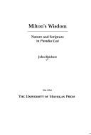 Cover of: Milton's wisdom: nature and scripture in Paradise lost