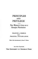Cover of: Principles and privilege: two women's lives on a Georgia plantation