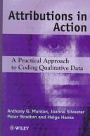 Cover of: Attributions in action: a practical approach to coding qualitative data