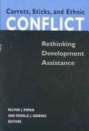 Cover of: Carrots, Sticks, and Ethnic Conflict: Rethinking Development Assistance
