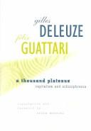 Cover of: A Thousand Plateaus by Gilles Deleuze, Félix Guattari