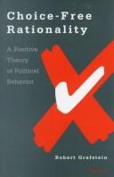 Cover of: Choice-Free Rationality by Robert Grafstein