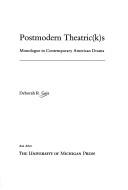 Cover of: Postmodern Theatric(k)s: Monologue in Contemporary American Drama (Theater: Theory/Text/Performance)