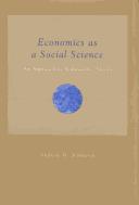 Cover of: Economics as a Social Science: An Approach to Nonautistic Theory