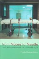 From Noose to Needle by Timothy Vance Kaufman-Osborn