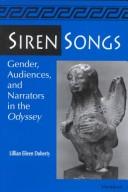 Cover of: Siren songs: gender, audiences, and narrators in the Odyssey