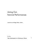 Cover of: Acting out: feminist performances
