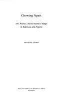 Cover of: Growing Apart: Oil, Politics, and Economic Change in Indonesia and Nigeria (Interests, Identities, and Institutions in Comparative Politics)