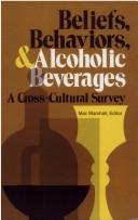 Cover of: Beliefs, behaviors, & alcoholic beverages: a cross-cultural survey