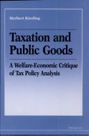 Cover of: Taxation and public goods by Herbert J. Kiesling