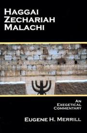 Cover of: Haggai, Zechariah, Malachi: An Exegetical Commentary