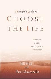 Cover of: A Disciples Guide to Choose the Life: Exploring a Faith that Embraces Discipleship