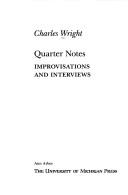Cover of: Quarter notes by Charles Wright