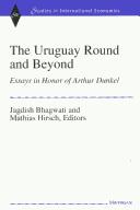 Cover of: The Uruguay Round and Beyond: Essays in Honor of Arthur Dunkel (Studies in International Economics)