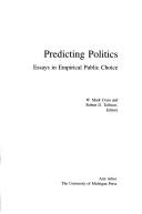 Cover of: Predicting politics by W. Mark Crain and Robert D. Tollison, editors.