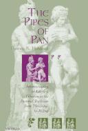Cover of: The Pipes of Pan: Intertextuality and Literary Filiation in the Pastoral Tradition from Theocritus to Milton