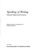 Cover of: Speaking of writing: selected Hopwood lectures