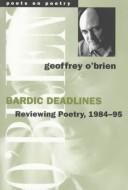 Cover of: Bardic deadlines by Geoffrey O'Brien