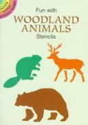 Cover of: Fun with Woodland Animal Stencils by Paul E. Kennedy