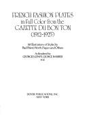 Cover of: French fashion plates in full color from the Gazette du bon ton (1912-1925): 58 illustrations of styles by Paul Poiret, Worth, Paquin, and others