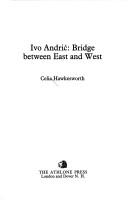 Cover of: Ivo Andric: Bridge Between East and West