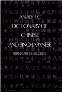 Cover of: Analytic Dictionary of Chinese and Sino-Japanese by Bernhard Karlgren