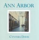 Cover of: Ann Arbor: Hand-Altered Polaroid Photographs
