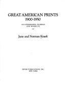 Cover of: Great American prints, 1900-1950: 138 lithographs, etchings, and woodcuts