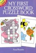 Cover of: My First Crossword Puzzle Book by Anna Pomaska