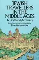 Cover of: Jewish travellers in the Middle Ages: 19 firsthand accounts