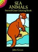 Cover of: Sea Animals Stained Glass Coloring Book by John Green