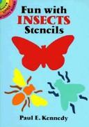 Cover of: Fun with Insects Stencils by Paul E. Kennedy