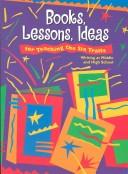Cover of: Books, lessons, ideas for teaching the six traits: writing at middle and high school