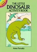 Cover of: The Little Dinosaur Activity Book by Anna Pomaska