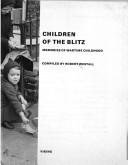 Cover of: Children of the Blitz: memories of wartime childhood