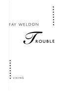 Cover of: Trouble by Fay Weldon