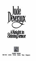 Cover of: A KNIGHT IN SHINING ARMOR by Jude Deveraux